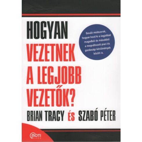 Brian Tracy: Hogyan vezetnek a legjobb vezetők? (új kiadás)