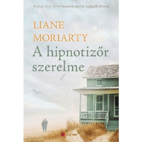 Liane Moriarty: A hipnotizőr szerelme