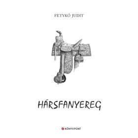 Fetykó Judit: Hársfanyereg
