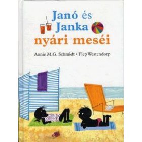   Annie M. G. Schmidt, Fiep Westendorp: Janó és Janka nyári meséi