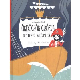 Adamik Zsolt: Ördögbőr grófja /Rettentő kalózmesék