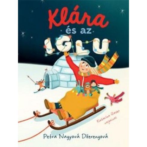 Petra Nagyova-Dzerengova: Klára és az iglu