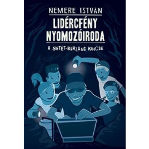 Nemere István: A Setét-barlang kincse - Lidércfény Nyomozóiroda 2.