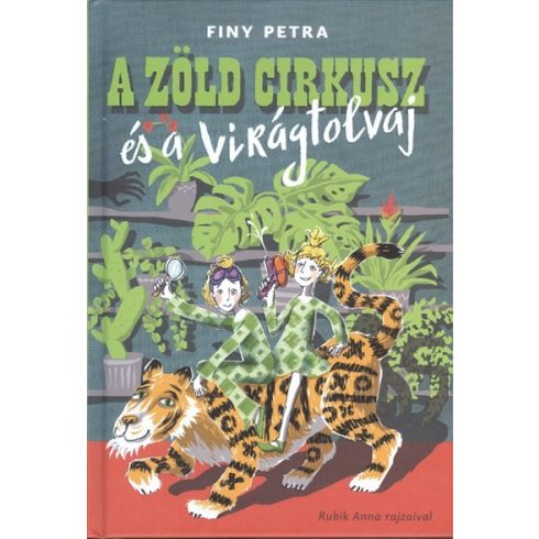 Finy Petra: A zöld cirkusz és a virágtolvaj