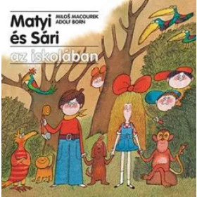 Milos Macourek: Matyi és Sári az iskolában