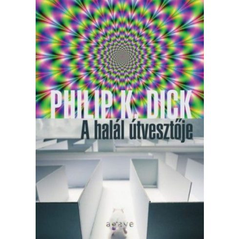 Philip K. Dick: A halál útvesztője