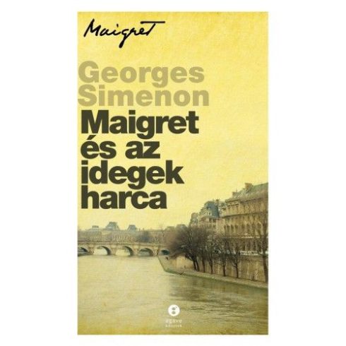 Georges Simenon: Maigret és az idegek harca