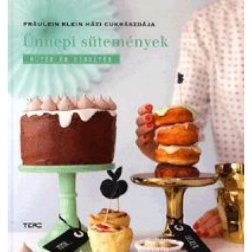   Yvonne Bauer: Ünnepi sütemények - Fräulein Klein házi cukrászdája