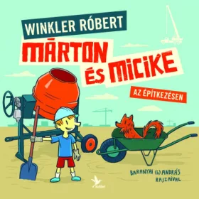 Winkler Róbert: Márton és Micike az építkezésen