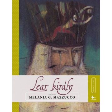 Melania G. Mazzucco: Lear király
