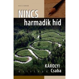 Károlyi Csaba: Nincs harmadik híd