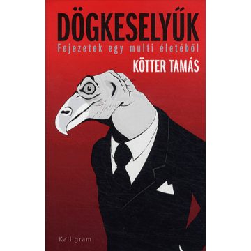 Kötter Tamás: Dögkeselyűk