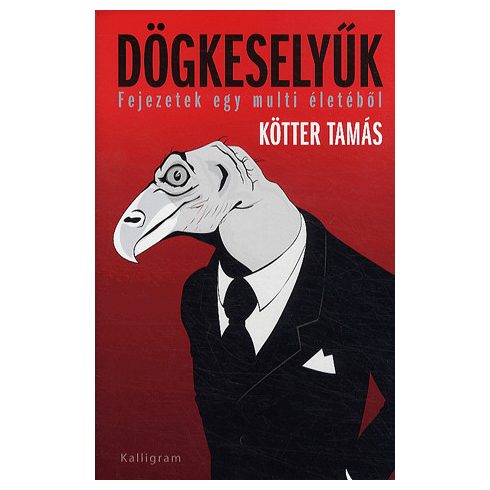 Kötter Tamás: Dögkeselyűk