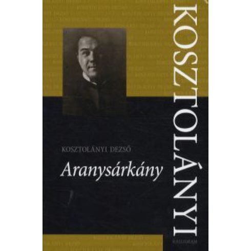 Kosztolányi Dezső: Aranysárkány Sérült, szépséghibás)