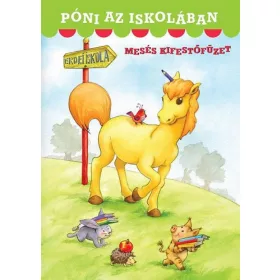   Javorniczky Nóra: Póni az iskolában - Mesés kifestőfüzet