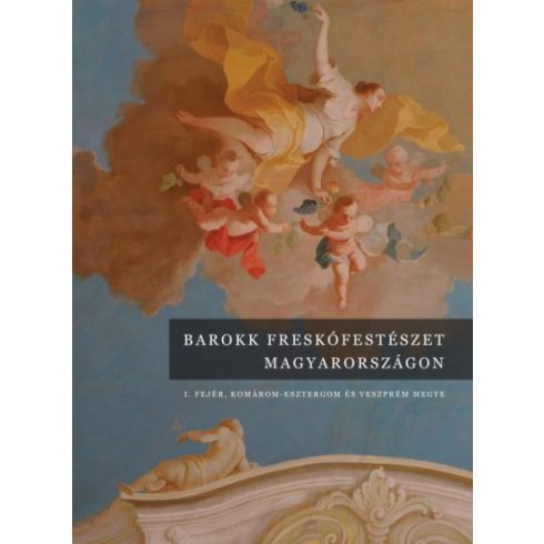 Jernyei Kiss János: Barokk freskófestészet Magyarországon