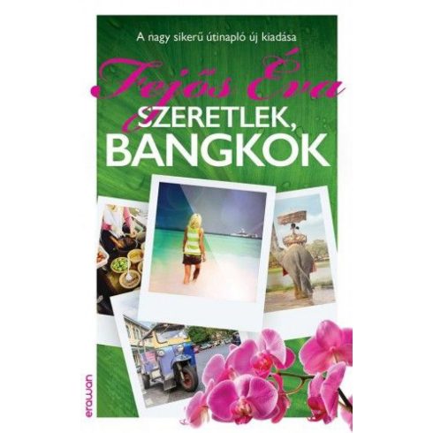 Fejős Éva: Szeretlek, Bangkok