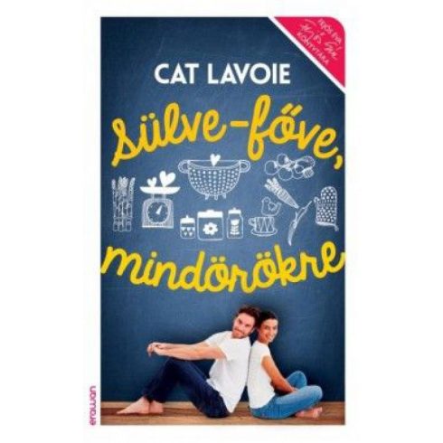 Cat Lavoie: Sülve-főve mindörökre