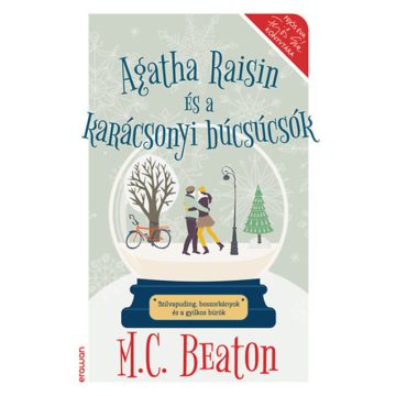 M. C. Beaton: Agatha Raisin és a karácsonyi búcsúcsók