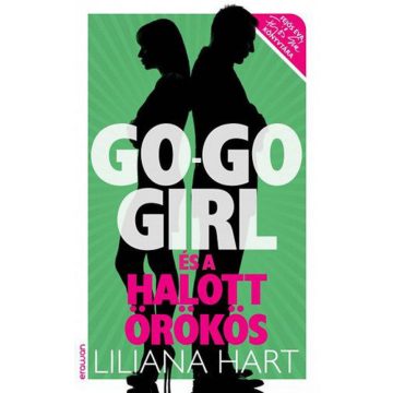   Liliana Hart: Go-go girl és a halott örökös - Go-go girl sorozat 3.