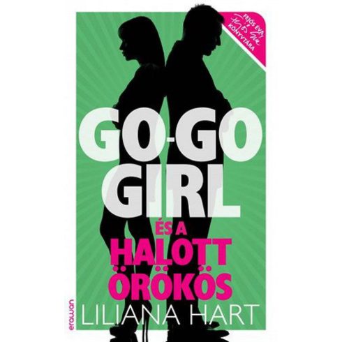 Liliana Hart: Go-go girl és a halott örökös - Go-go girl sorozat 3.