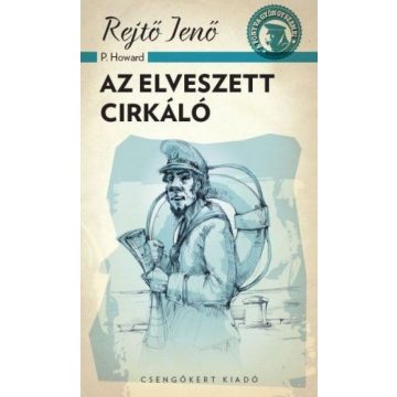 Rejtő Jenő: Az elveszett cirkáló