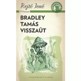 Rejtő Jenő: Bradley Tamás visszaüt