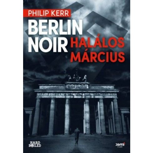 P.B. Kerr: Berlin Noir: Halálos március