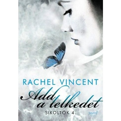 Rachel Vincent: Add a lelkedet - Sikoltók 4.