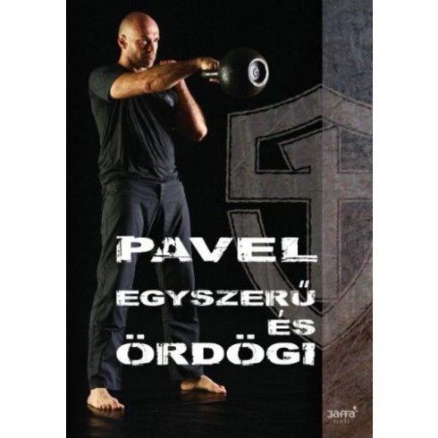 Pavel Tsatsouline: Egyszerű és ördögi