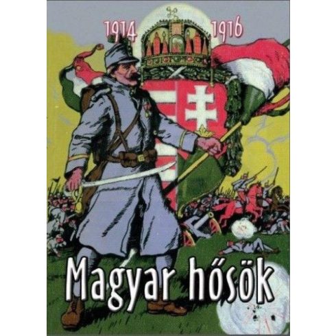 Tábori Kornél: Magyar hősök - 1914-1916
