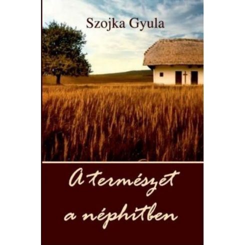 Szojka Gyula: A természet néphitben