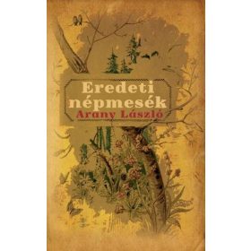 Arany László: Eredeti népmesék