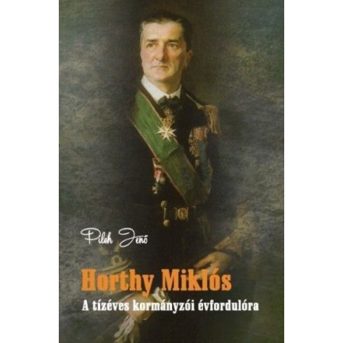 Pilch Jenő: Horthy Miklós