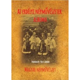   Podhorszky-Pálfi Sándor: Az erdélyi népművészetek albuma