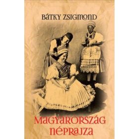 Dr. Bátky Zsigmond: Magyarország néprajza