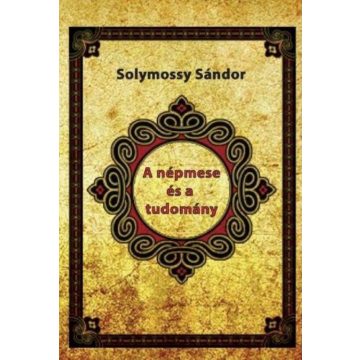 Solymossy Sándor: A népmese és a tudomány