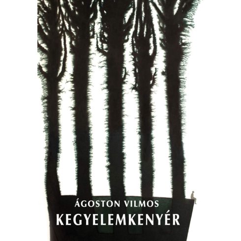 ÁGOSTON VILMOS: KEGYELEMKENYÉR