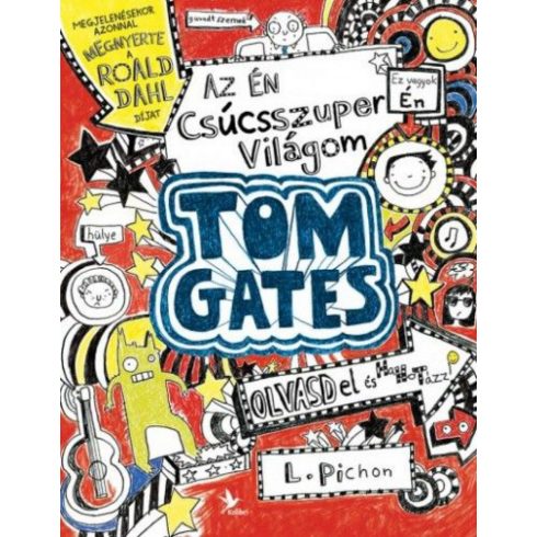 Liz Pichon: Az én csúcsszuper világom - Tom Gates