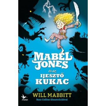 Will Mabbitt: Mabel Jones és az Ijesztő Kukac