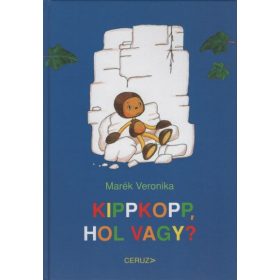 Marék Veronika: Kippkopp, hol vagy? (4. kiadás)