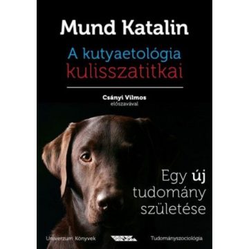 Mund Katalin: A kutyaetológia kulisszatitkai
