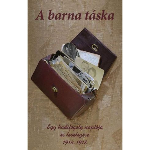 Kornis Anna: A barna táska - Egy hadifogoly naplója és levelezése 1914-1918
