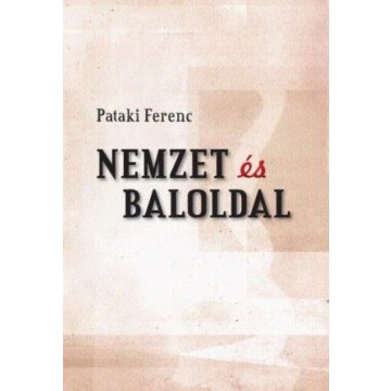 Pataki Ferenc: Nemzet és baloldal