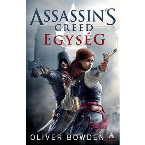 Oliver Bowden: Assassin's Creed: Egység