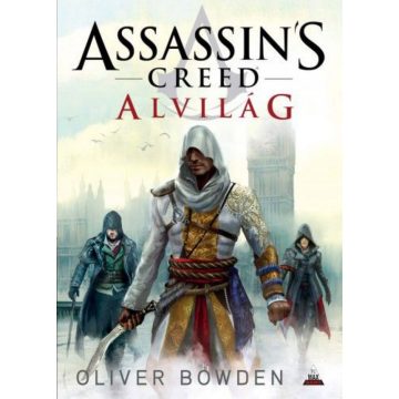 Oliver Bowden: Assassin's Creed: Alvilág