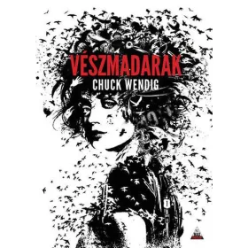 Chuck Wendig: Vészmadarak (antikvár)