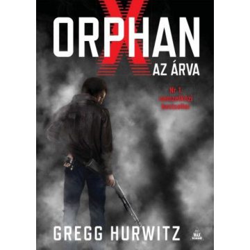 Gregg Hurwitz: Az árva - Orphan X 1.