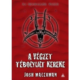 Josh Malerman: A végzet tébolyult kereke