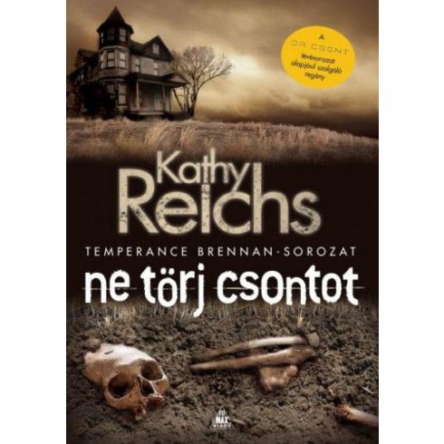 Kathy Reichs: Ne törj csontot